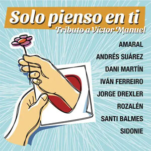 Álbum Solo Pienso en Ti (Tributo a Víctor Manuel) de Amaral