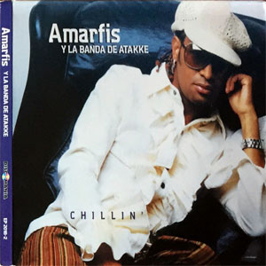 Álbum Chillin' de Amarfis y La Banda De Atakke