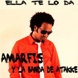 Álbum Ella Te Lo da' de Amarfis y La Banda De Atakke