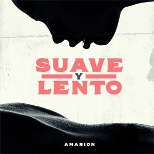 Álbum Suave y Lento de Amarion