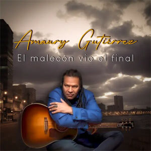 Álbum El Malecón Vio el Final de Amaury Gutiérrez