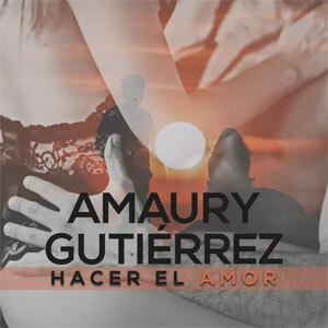 Álbum Hacer el Amor  de Amaury Gutiérrez