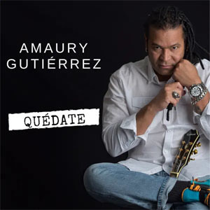 Álbum Quédate de Amaury Gutiérrez