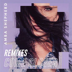 Álbum Come Closer Remixes de Amba Shepherd