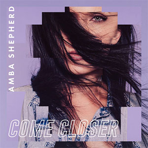 Álbum Come Closer de Amba Shepherd