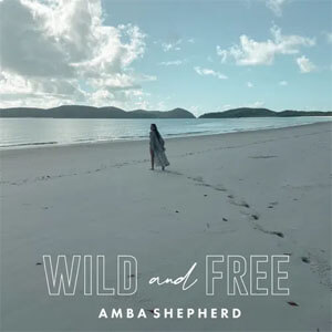 Álbum Wild & Free de Amba Shepherd