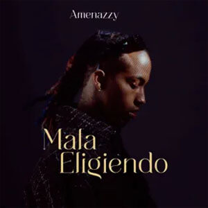 Álbum Mala Eligiendo de Amenazzy
