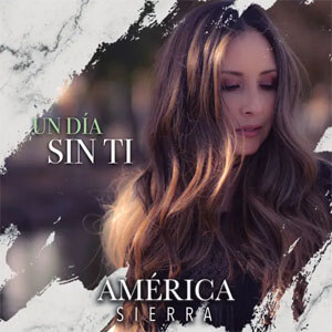 Álbum Un Día Sin Ti de América Sierra