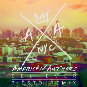 Álbum Believer (Tiësto Remix) de American Authors