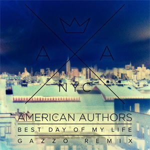 Álbum Best Day Of My Life (Gazzo Remix) de American Authors