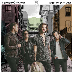 Álbum What We Live For de American Authors