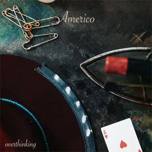 Álbum Overthinking de Américo
