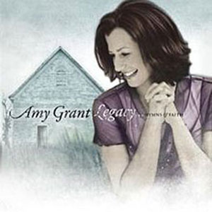 Álbum Legacy Hymns & Faith de Amy Grant