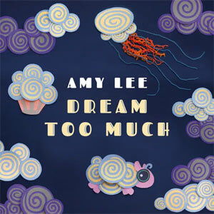 Álbum Dream Too Much de Amy Lee