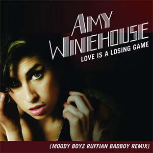 Álbum Love Is A Losing Game (Moody Boyz Ruffian Badboy Remix)  de Amy Winehouse