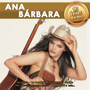 Álbum 16 Éxitos de Oro: Ana Bárbara de Ana Bárbara