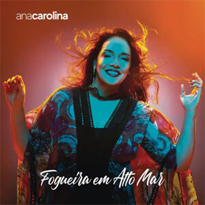 Álbum Fogueira em Alto Mar de Ana Carolina