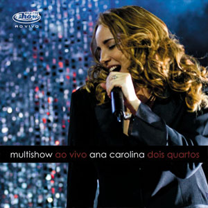 Álbum Multishow ao Vivo - Dois Quartos de Ana Carolina