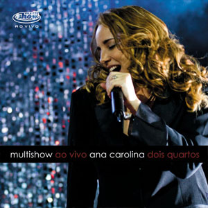 Álbum Multishow ao Vivo - Dois Quartos de Ana Carolina