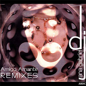 Álbum Amigo Amante Remixes de Ana Gabriel
