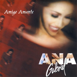 Álbum Amigo Amante de Ana Gabriel