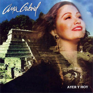 Álbum Ayer y Hoy de Ana Gabriel