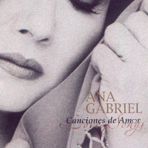 Álbum Canciones de Amor de Ana Gabriel