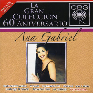 Álbum La Gran Colección 60 Aniversario de Ana Gabriel