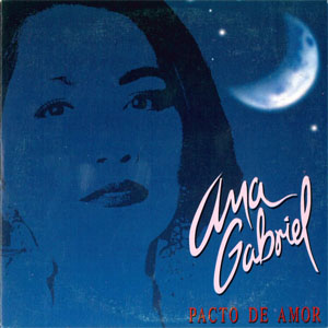 Álbum Pacto de Amor de Ana Gabriel