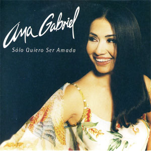 Álbum Sólo Quiero Ser Amada de Ana Gabriel