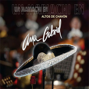 Álbum Un Mariachi En Altos De Pavón de Ana Gabriel