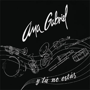 Álbum Y Tú No Estás de Ana Gabriel