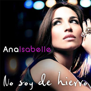 Álbum No Soy De Hierro de Ana Isabelle