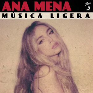 Álbum Música Ligera de Ana Mena