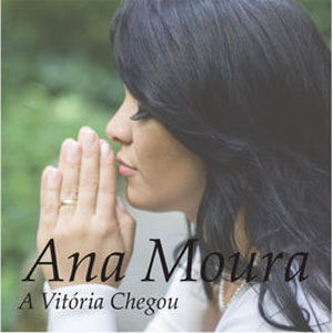 Álbum A Vitória Chegou de Ana Moura
