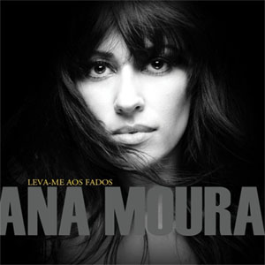 Álbum Leva-Me Aos Fados de Ana Moura