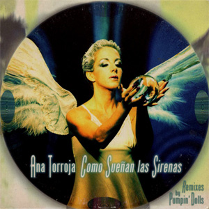 Álbum Como Sueñan Las Sirenas (Remixes By Pumpin' Dolls) de Ana Torroja