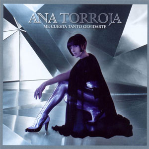 Álbum Me Cuesta Tanto Olvidarte de Ana Torroja