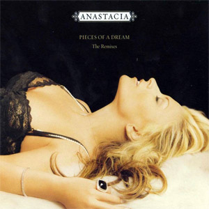 Álbum Pieces Of A Dream: The Remixes de Anastacia