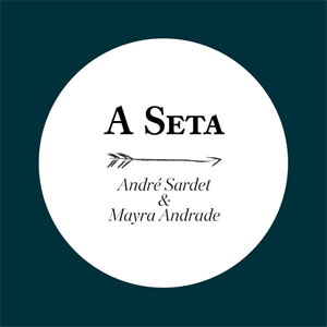 Álbum A Seta de Andre Sardet