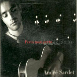 Álbum Perto Mais Perto de Andre Sardet