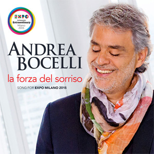 Álbum La forza del sorriso (Song for Expo Milano 2015) de Andrea Bocelli