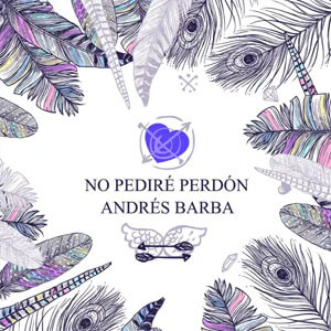 Álbum No Pediré Perdón de Andrés Barba 