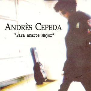 Álbum Para Amarte Mejor de Andrés Cepeda