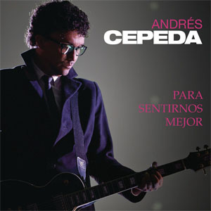 Álbum Para Sentirnos Mejor de Andrés Cepeda