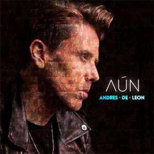 Álbum Aún de Andrés De León