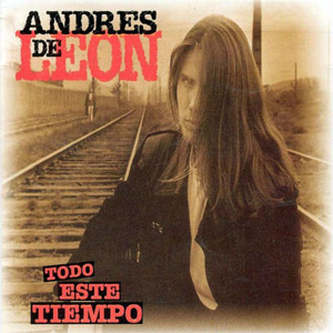 Álbum Todo Este Tiempo de Andrés De León