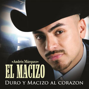 Álbum Duro Y Macizo Al Corazón de Andrés Marques - El Macizo
