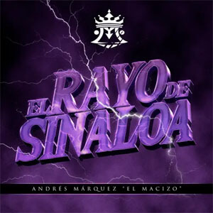 Álbum El Rayo de Sinaloa de Andrés Marques - El Macizo