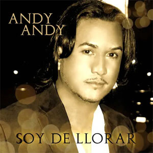 Álbum Soy de Llorar de Andy Andy